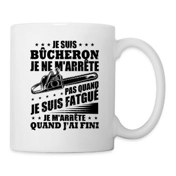 Je suis bûcheron - Mug blanc - blanc - Droite