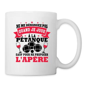 Stör mich nicht, wenn ich Pétanque spiele - Tasse - Weiß - Rechts
