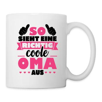 So sieht eine richtig coole Oma aus - Tasse - Weiß - Rechts