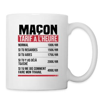 Maçon tarif à l'heure idée cadeau humour - Mug blanc - blanc - Droite