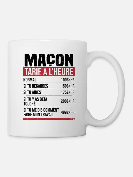 Maçon tarif à l'heure idée cadeau humour - Mug blanc - blanc