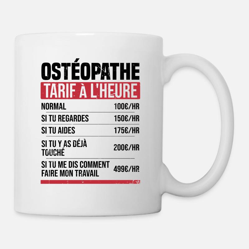 Ostéopathe tarif à l'heure idée cadeau humour - Mug blanc - blanc
