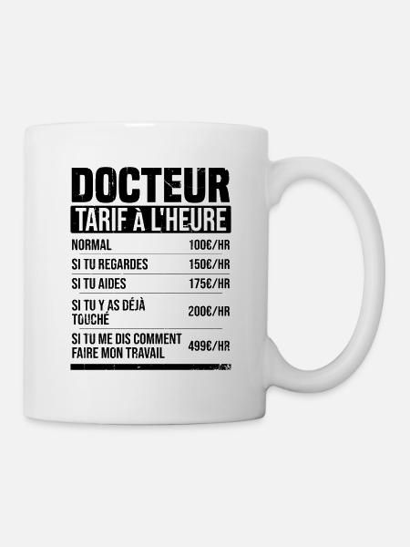 Docteur tarif à l'heure idée cadeau humour - Mug blanc - blanc