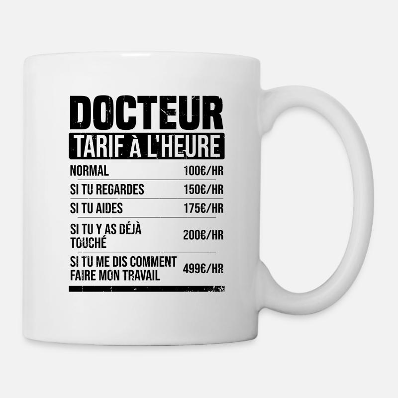 Docteur tarif à l'heure idée cadeau humour - Mug blanc - blanc