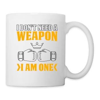 Ich brauche keine Waffe, ich bin eine - Tasse - Weiß - Rechts