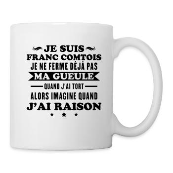 Franc Comtois Ich halte meinen Mund nicht Franche Comté - Tasse - Weiß - Rechts
