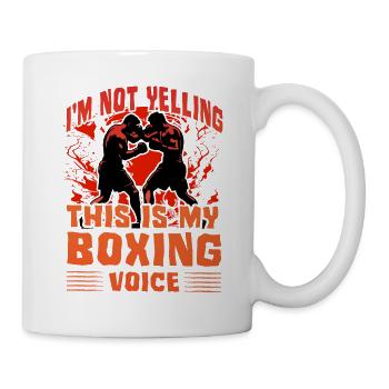 Ich schreie nicht, dass dies meine Boxstimme ist - Tasse - Weiß - Rechts