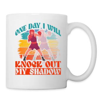 One day I will knock out my Shadow - Mug - white - Right