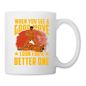 When you see a good Move look for a better one - Mug - white - Right