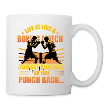 Das Leben ist wie ein Boxkampf, du wirst geschlagen, also - Tasse - Weiß - Rechts