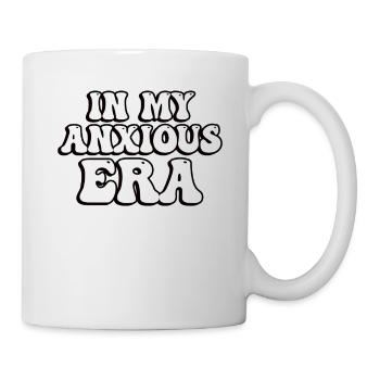 In Meiner Angst-ära Lustiges Überdenken - Tasse - Weiß - Rechts