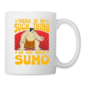 Es gibt nicht zu viel Sumo - Tasse - Weiß - Rechts