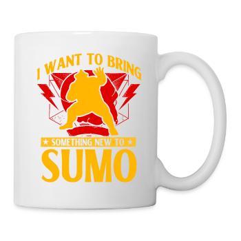 I want to bring something new to Sumo - Mug - white - Right