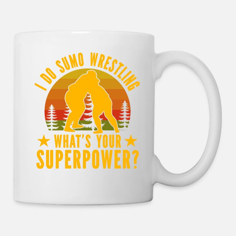 I do Sumo Wrestling what's your Superpower? - Mug - white