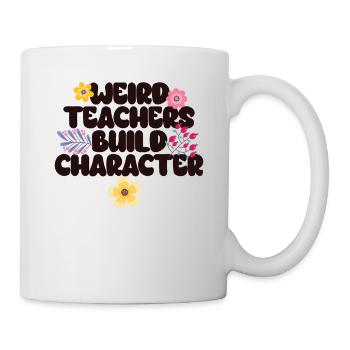 Weird Teachers Funny School Teachers - Mug - white - Right