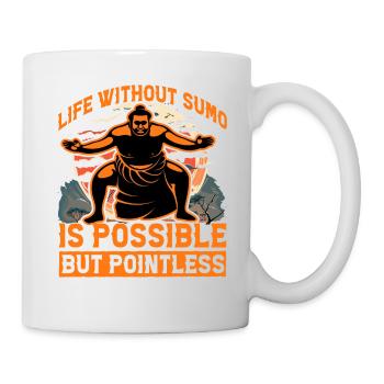 Life without Sumo is possible but pointless - Mug - white - Right