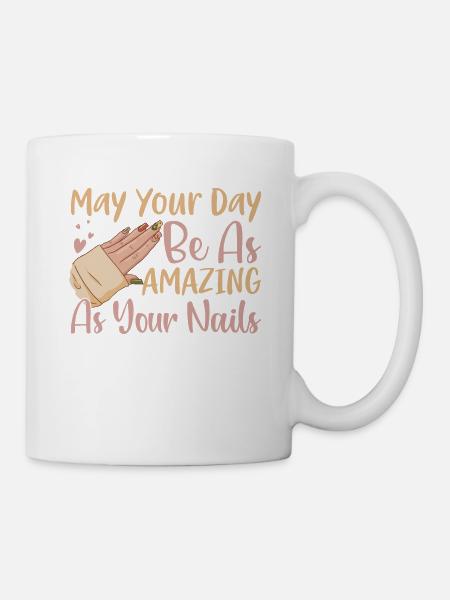 Que votre journée soit aussi incroyable que le salon de manucure - Mug blanc - blanc