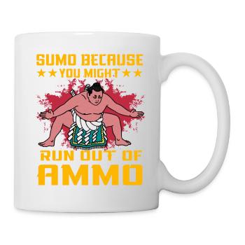 Sumo because you might run out of ammo - Mug - white - Right