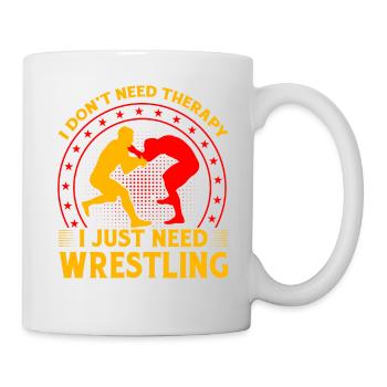 Ich brauche keine Therapie, ich brauche nur Wrestling - Tasse - Weiß - Rechts