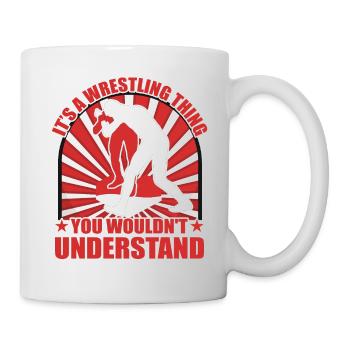 Es ist eine Wrestling-Sache, die du nicht verstehen würdest - Tasse - Weiß - Rechts