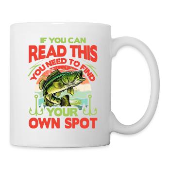 Wenn Sie dies lesen können, müssen Sie Ihren eigenen Platz finden - Tasse - Weiß - Rechts