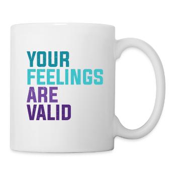 Your Feelings Are Valid - Mug - white - Right