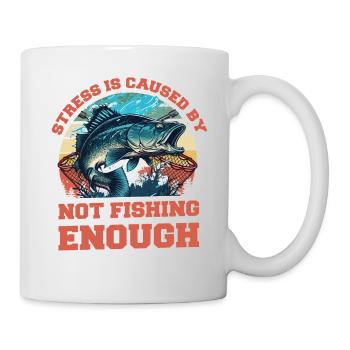 Stress durch zu wenig Angeln - Tasse - Weiß - Rechts