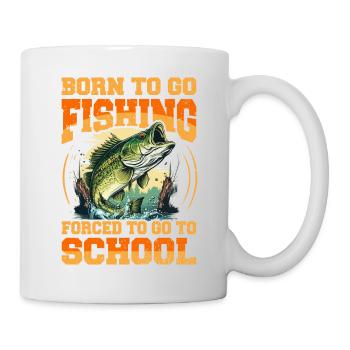 Geboren, um zu gehen Angeln gezwungen, zur Schule zu gehen - Tasse - Weiß - Rechts