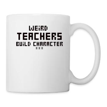 Weird Teachers Build Character Teacher - Mug - white - Right