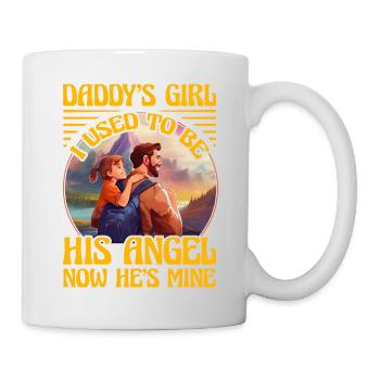 Daddy's Girl Ich war früher sein Engel, jetzt gehört er mir - Tasse - Weiß - Rechts
