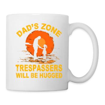 Eindringlinge in die Dad's Zone werden umarmt - Tasse - Weiß - Rechts