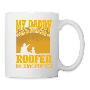 My Daddy is a better roofer than your Daddy - Mug - white - Right