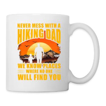 Leg dich nie mit einem wandernden Vater an, den wir kennen - Tasse - Weiß - Rechts