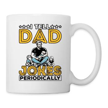 Ich erzähle regelmäßig Papa-Witze - Tasse - Weiß - Rechts