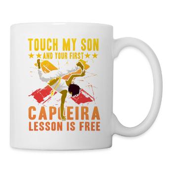 Berühre meinen Sohn und deine erste Capoeira-Lektion ist - Tasse - Weiß - Rechts