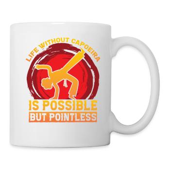 Life without Capoeira is possible but pointless - Mug - white - Right