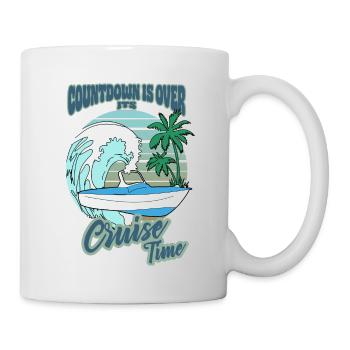 Countdown is Over - Its Cruise Time - Tasse - Weiß - Rechts