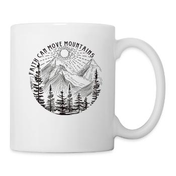 Faith can move Mountains, christliches Geschenk. - Tasse - Weiß - Rechts