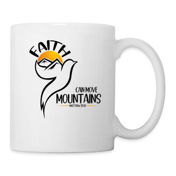 Faith can move Mountains, christliches Geschenk. - Tasse - Weiß - Rechts