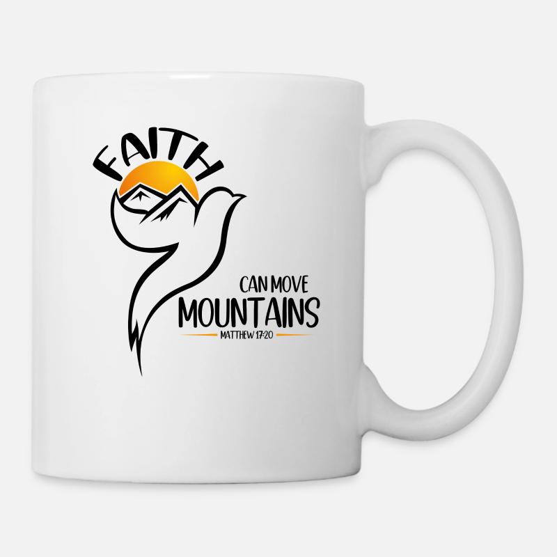 Faith can move Mountains, christliches Geschenk. - Tasse - Weiß