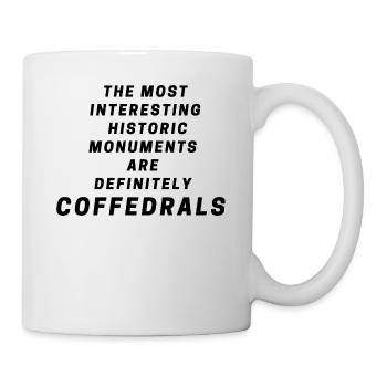 The Most interesting monuments are coffedrals - Tasse - Weiß - Rechts
