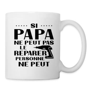 Papa Bricoleur Si Papa Ne Peut Pas Le Réparer - Mug blanc - blanc - Droite