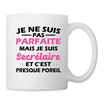 Pas Parfaite mais Je suis Secrétaire Femme Cadeau - Mug blanc - blanc - Droite
