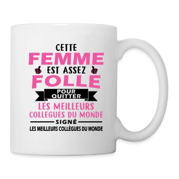 Mad Woman verlässt Kollegen - Tasse - Weiß - Rechts