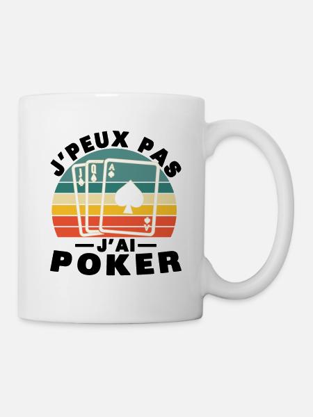 J'peux pas J'ai poker Humour Cadeau - Mug blanc - blanc