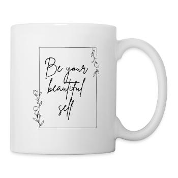 Be Your Beautiful Self – Zartes Blumen-Design - Tasse - Weiß - Rechts