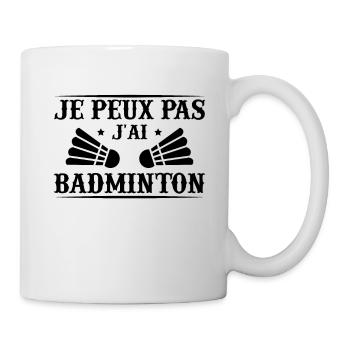 Je Peux Pas J'ai Badminton Humour Cadeau - Mug blanc - blanc - Droite