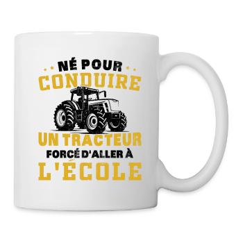 Born to drive a tractor forced to go to the eco - Mug - white - Right