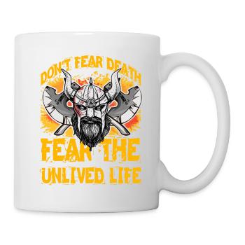 Don't fear death fear the unlived life - Mug - white - Right