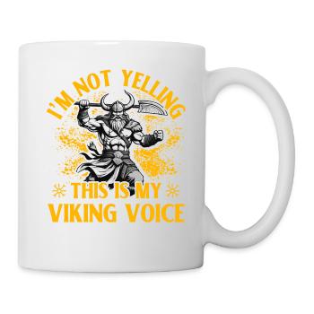 Ich schreie nicht, das ist meine Wikingerstimme - Tasse - Weiß - Rechts